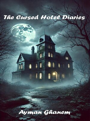 cover image of The cursed hotel diaries